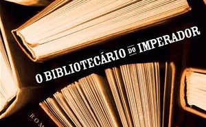 O bibliotecário do imperador (Marco Lucchesi) capa_bibliotecario_imperador