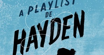 A playlist de Hayden (Michelle Falkoff) capa_a_playlist_de_hayden