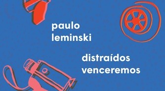 Distraídos venceremos (Paulo Leminski) capa_distraidos_venceremos