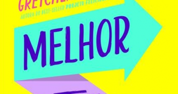 Melhor do que antes (Gretchen Rubin) bvl_melhor_abre