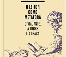 O leitor como metáfora: o viajante, a torre e a traça (Alberto Manguel) capa_o_leitor_como_metafora