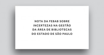 Nota da FEBAB sobre as incertezas na gestão da área de Bibliotecas do Estado de São Paulo capa-FEBAB