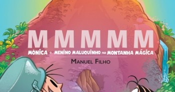 Mmmmm: Mônica e o Menino Maluquinho na montanha mágica capa_mmm_monica_e_o_menino_maluquinho_na_montanha_magica